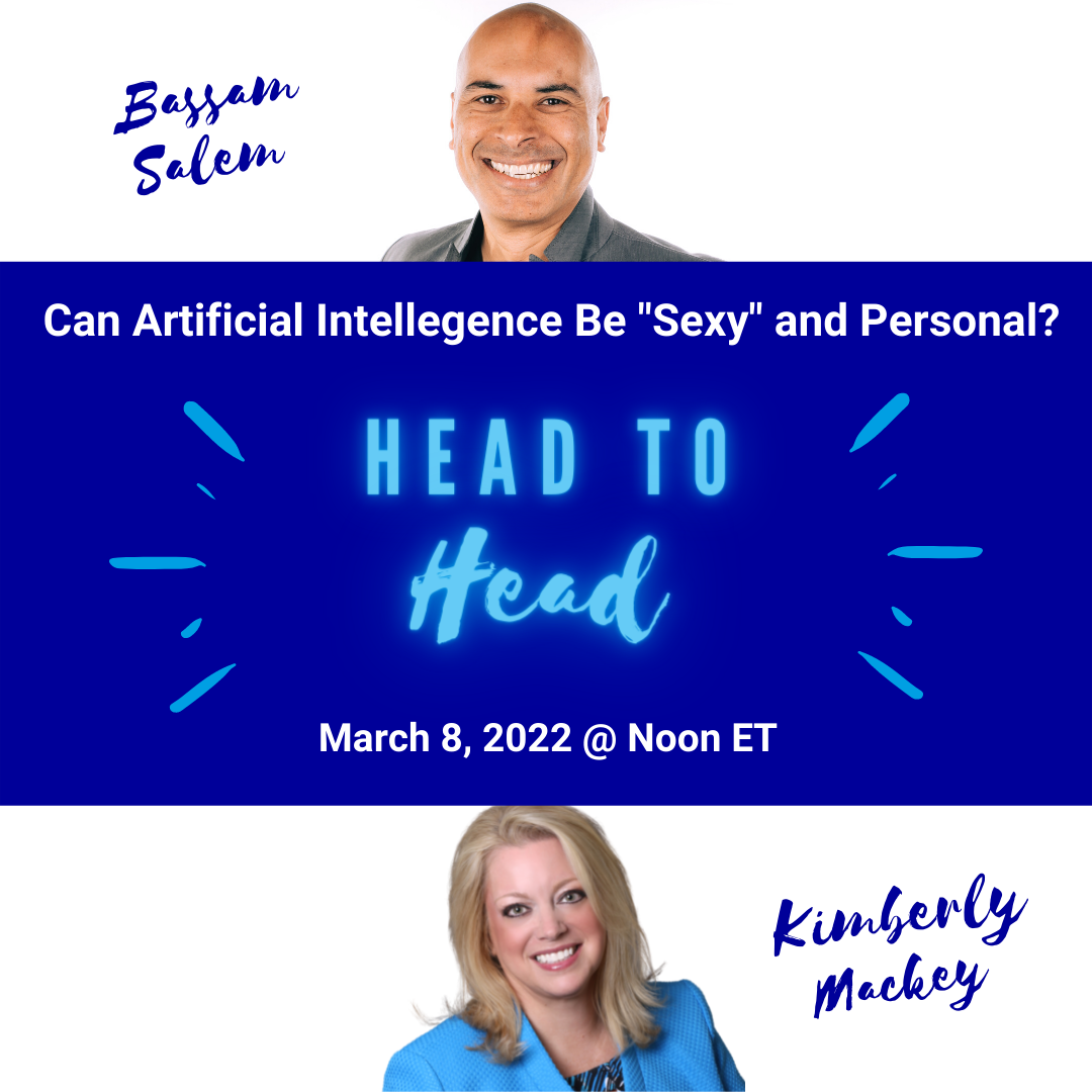 Head-to-Head with Bassam Salem & Kimberly Mackey — Making Artificial Intelligence Sexy and Personal